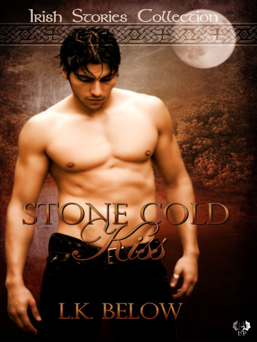 Title details for Stone Cold Kiss by L. K. Below - Available